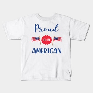 Proud to be American Kids T-Shirt